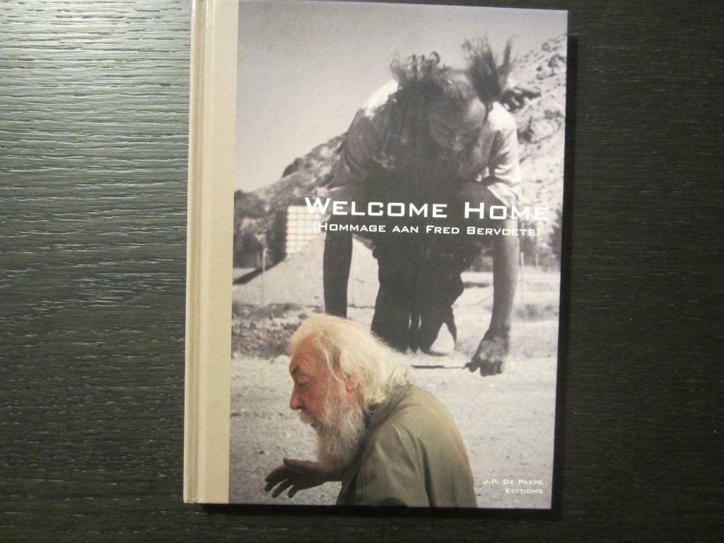 Welcome Home  -Hommage aan Fred Bervoets- Getekend !!!!!!!, Ophalen of Verzenden