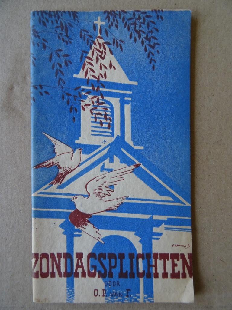 Boekje De Smalle boekjes No. 69 Zondagsplichten 1e druk 1940, Ophalen of Verzenden, O. P. van F.