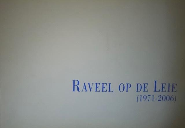 Raveel op De Leie (1971-2006), Boeken, Ophalen of Verzenden