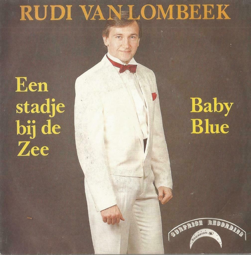 Rudi Van Lombeek – Een stadje bij de zee / Baby blue - Singl, Ophalen of Verzenden, Gebruikt, Nederlandstalig