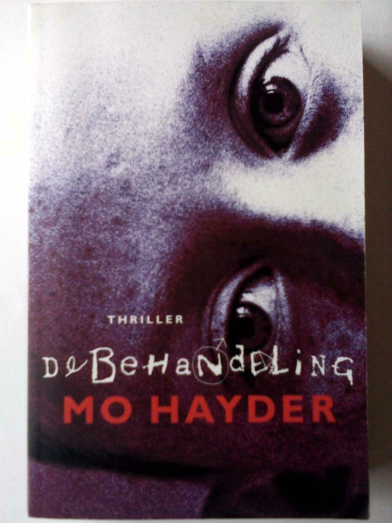 DE BEHANDELING. Thriller. Mo Hayder., Enlèvement ou Envoi, Utilisé