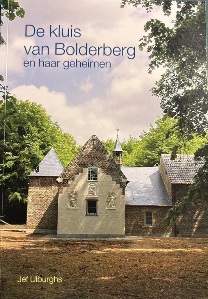 De kluis van Bolderberg en haar geheimen, Christendom | Katholiek, Ophalen of Verzenden, Zo goed als nieuw, Jef Ulburghs