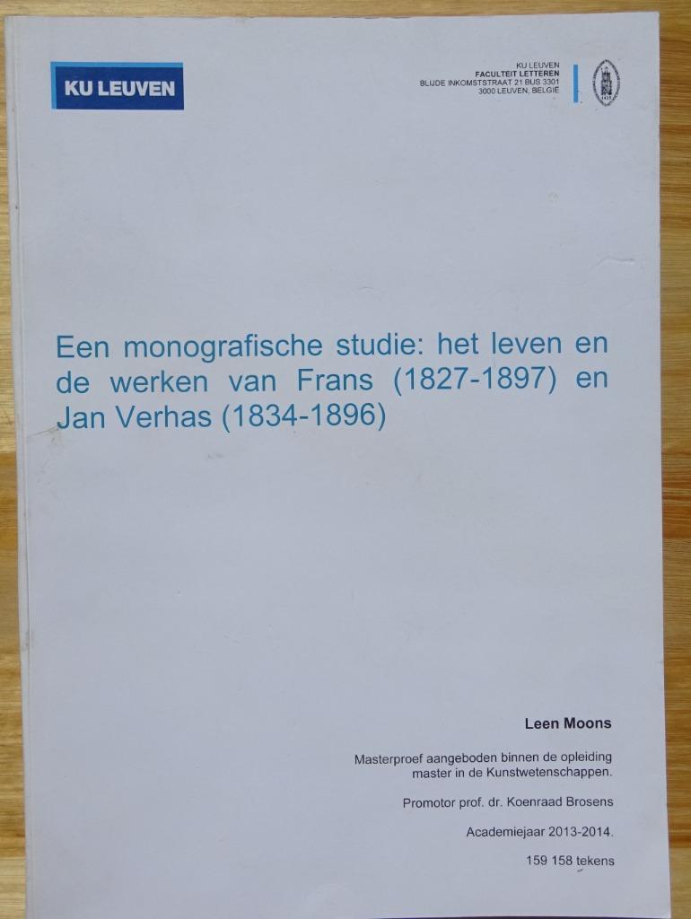 Frans Verhas en Jan Verhas, monografie KUL Leuven 2014 - Lee, Ophalen of Verzenden, Zo goed als nieuw, Schilder- en Tekenkunst