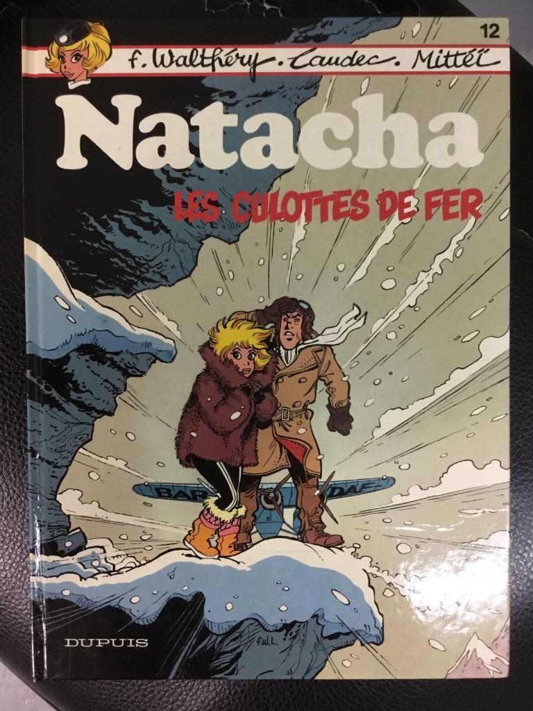 Bd Natacha les culottes de fer ed originale, Une BD, Enlèvement ou Envoi, Comme neuf, Walthery