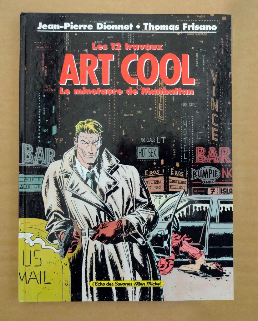 Art Cool - Le Minotaure de Manhattan - Frisano - EO1990, Livres, BD, Envoi