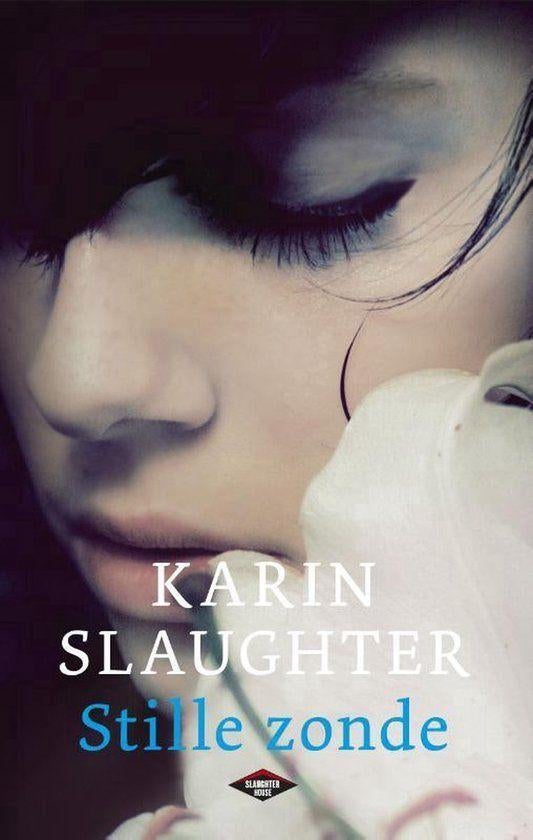 Te Koop Boek STILLE ZONDE Karin Slaughter, Gelezen, Ophalen of Verzenden, Karin Slaughter, Amerika
