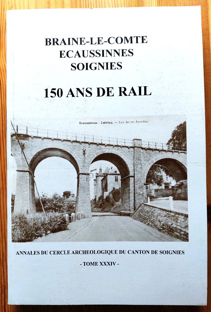 Braine-le-Comte Ecaussinnes Soignies 150 ans de rail, Collections, Enlèvement ou Envoi, Comme neuf, Train, Livre ou Revue