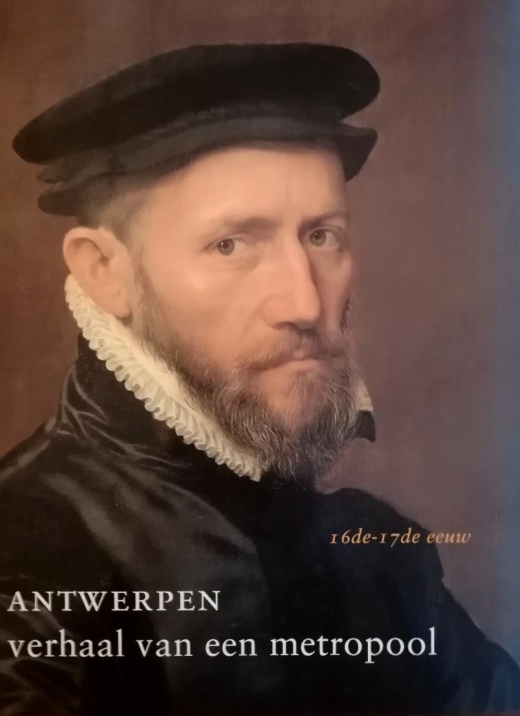 Antwerpen, verhaal van een metropool. 16de–17de eeuw, Boeken, Ophalen of Verzenden, Nieuw