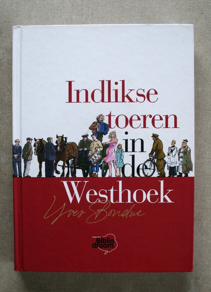 Heemkunde: Indlikse toeren in de Westhoek., Ophalen of Verzenden, Zo goed als nieuw, Yves Bondue