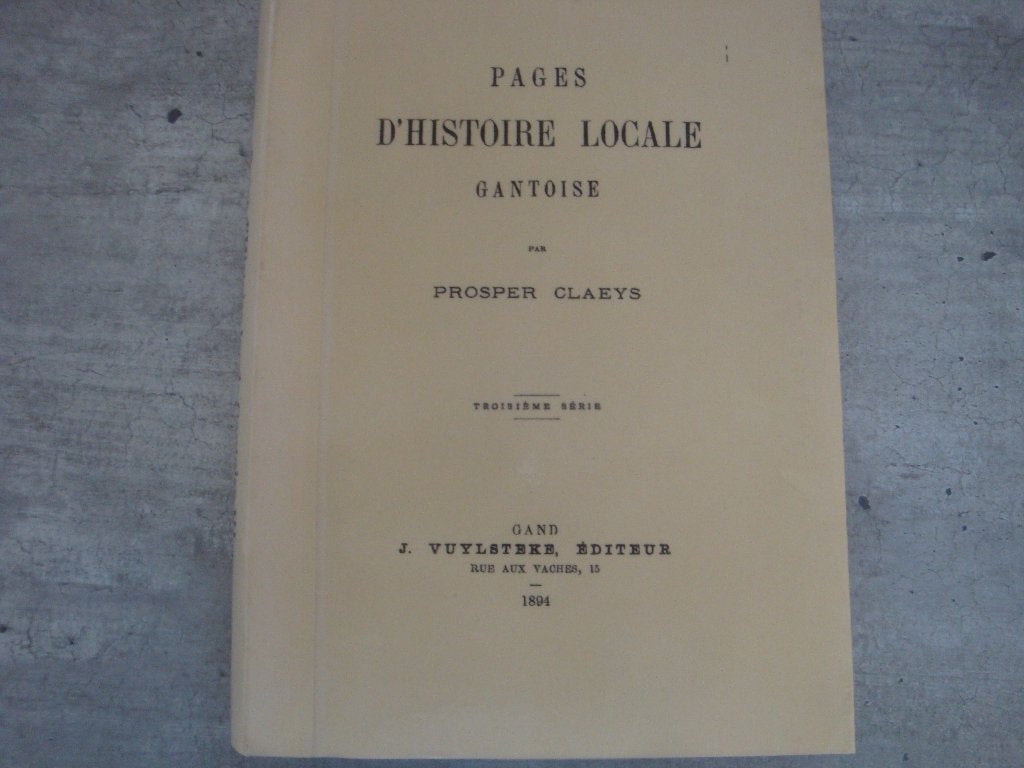PAGES D'HISTOIRE LOCALE GANTOISE III, Ophalen of Verzenden, Gelezen