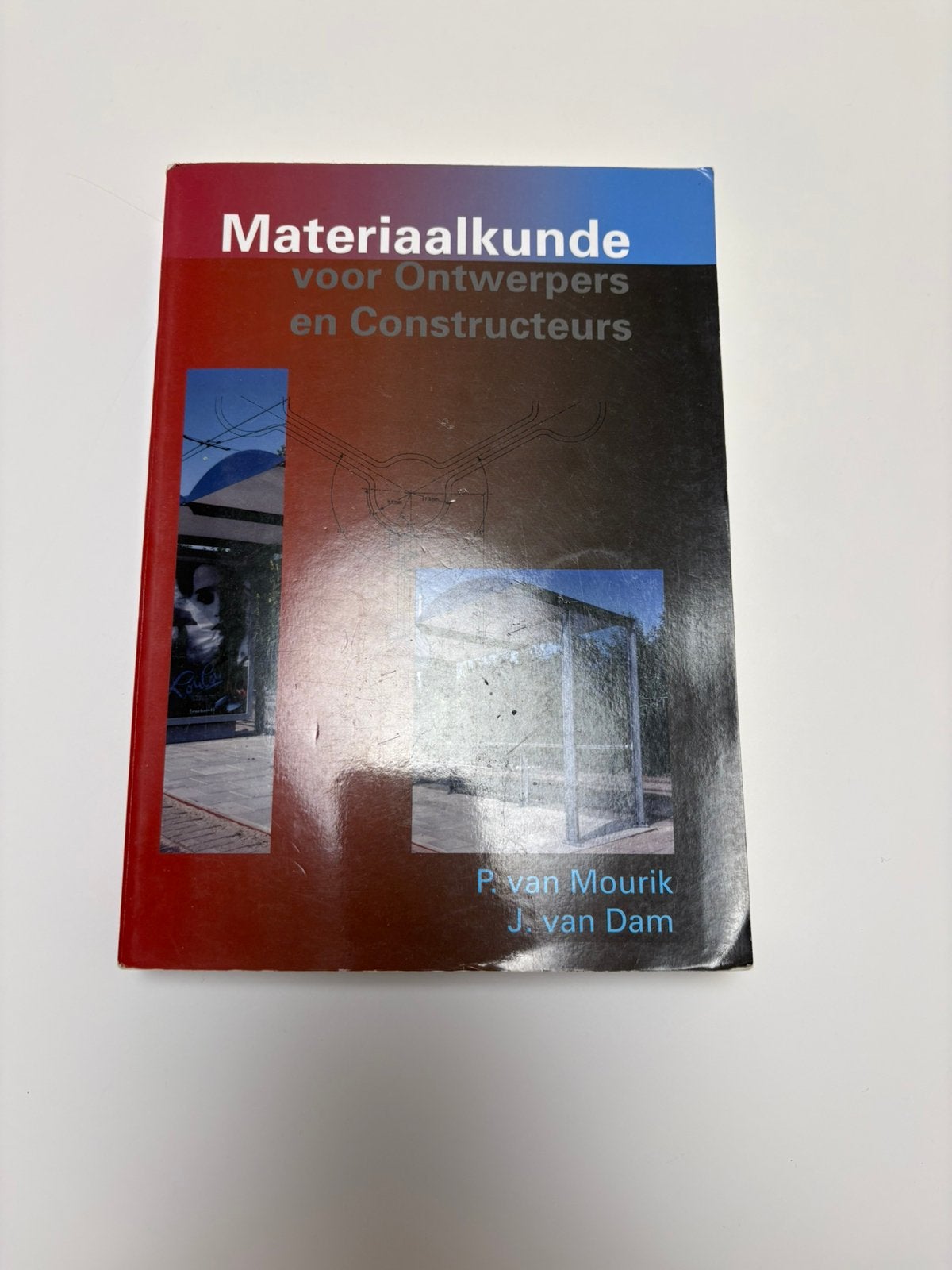 Materiaalkunde - P. van Mourik & J. van Dam, Ophalen of Verzenden, Gelezen, Hoger Onderwijs