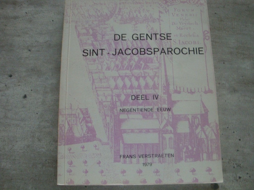 DE GENTSE SINT-JACBSPAROCHIE DEEL IV, Livres, Enlèvement ou Envoi, Utilisé