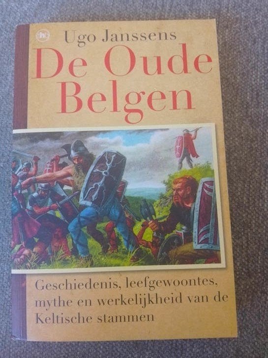 Ugo Janssen - De oude Belgen, Livres, Histoire nationale, Enlèvement ou Envoi, Ugo Janssen