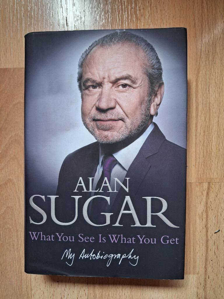 ALAN SUGAR - WHAT YOU GET IS WHAT YOU SEE - ENGELS, Ophalen of Verzenden