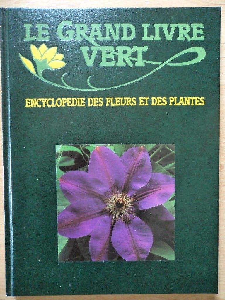 Encyclopédie "Le Grand Livre Vert", Fleurs et Plantes (X31), Boeken, Ophalen, Zo goed als nieuw, Tuinieren en Tuinplanten