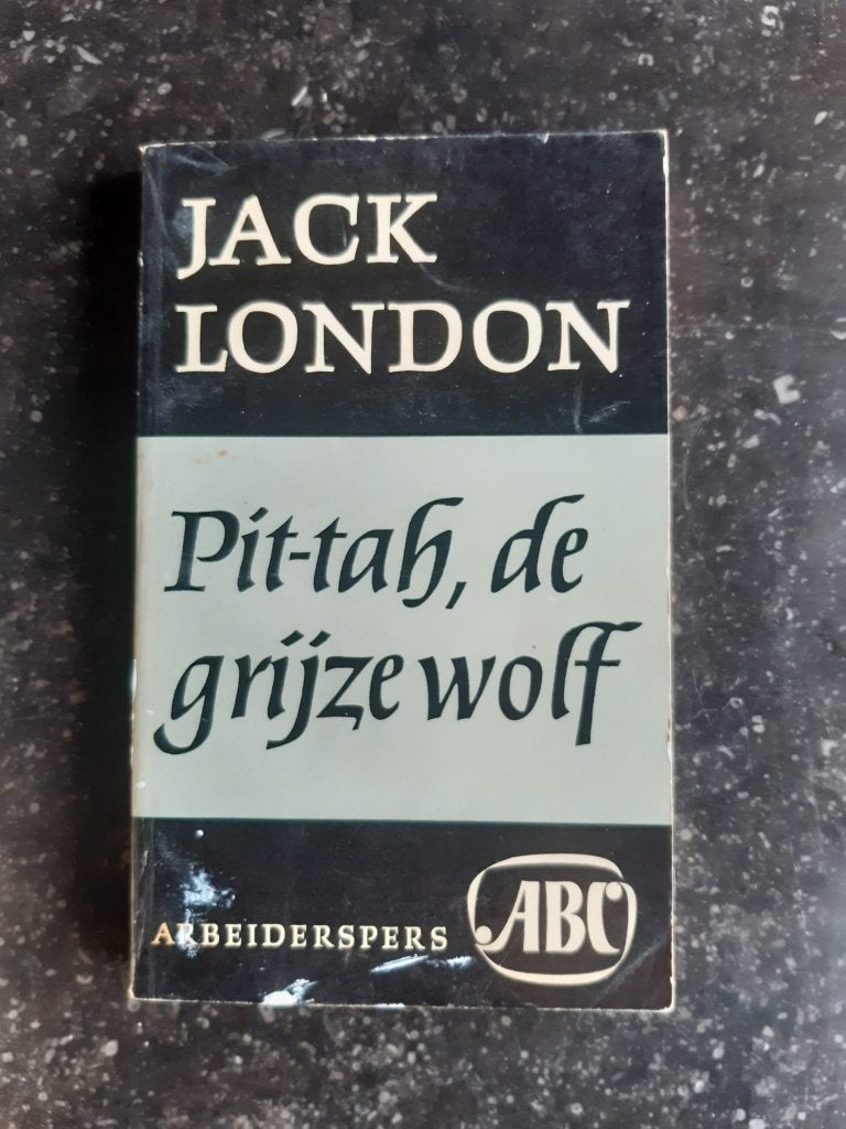 Jack London - Pit-tah, de grijze wolf, Ophalen, Gelezen, Jack London