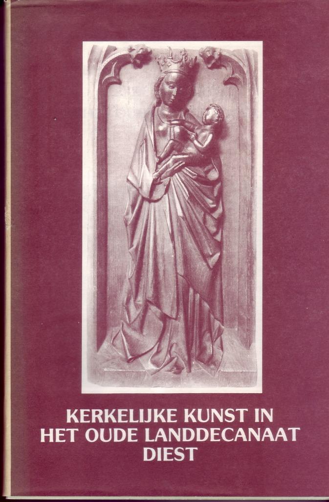 KERKELIJKE KUNSTSCHATTEN IN HET OUDE LANDDECANAAT DIEST, Ophalen of Verzenden, Zo goed als nieuw