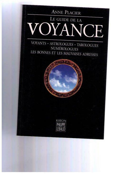 Le Guide de la Voyance - Anne Placier - Ed. Ph. Lebaud 2002, Livres, Enlèvement ou Envoi, Anne Placier, Utilisé, Manuel d'instruction