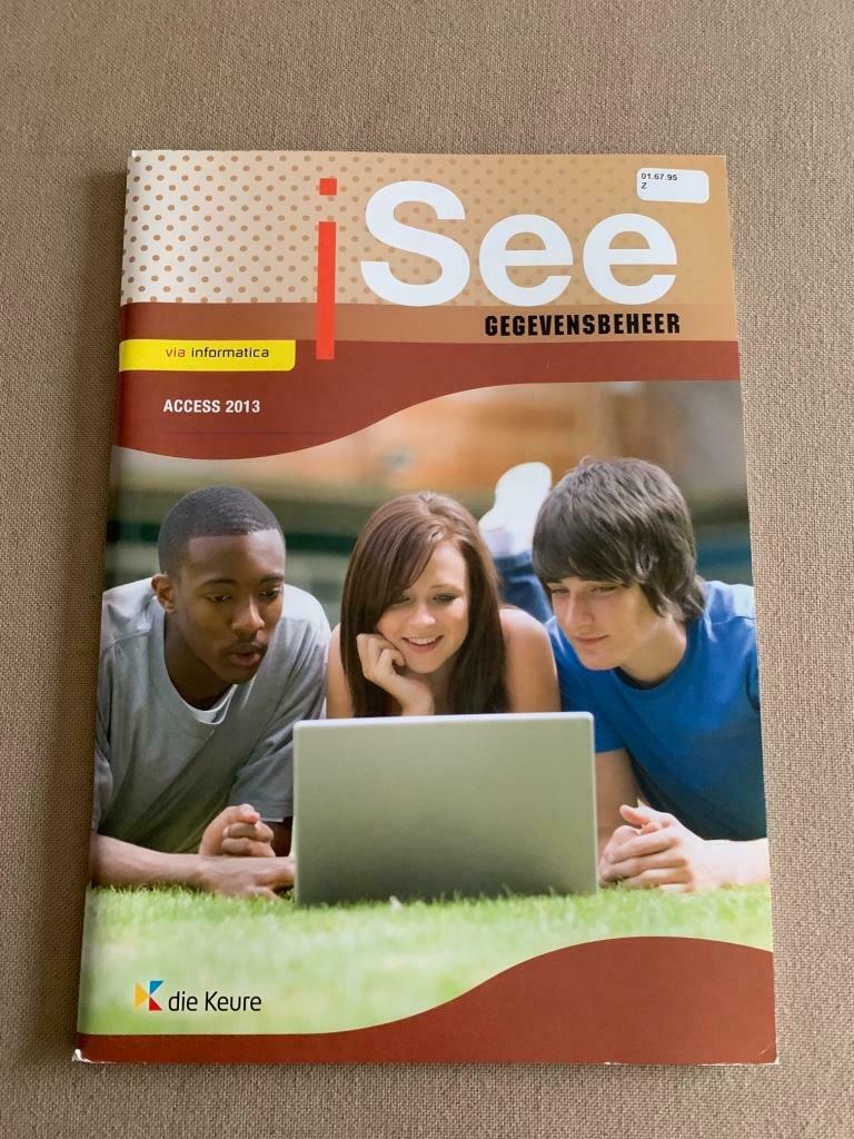 Boek 'I See - gegevensbeheer', Access 2013, Livres, Informatique & Ordinateur, Enlèvement ou Envoi, Comme neuf, Système d'exploitation