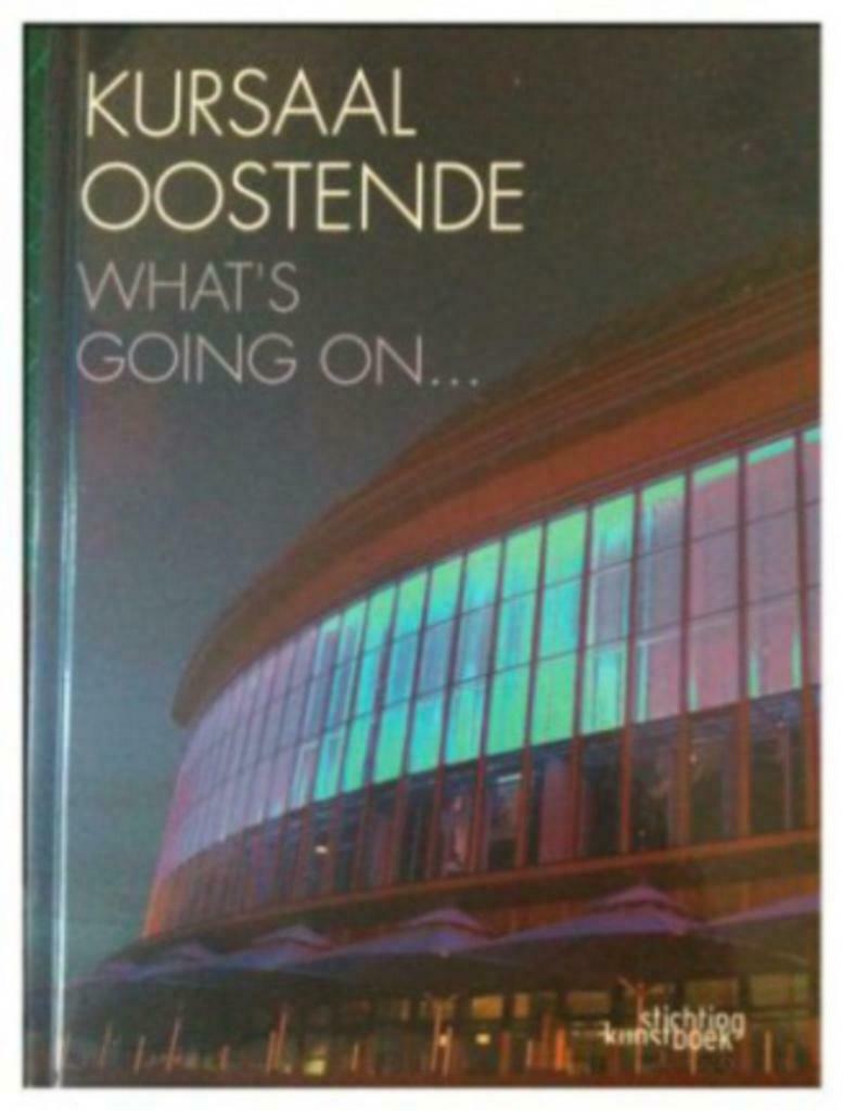 Kursaal Oostende, What's going on...(Nederlandstalig boek), Ophalen of Verzenden