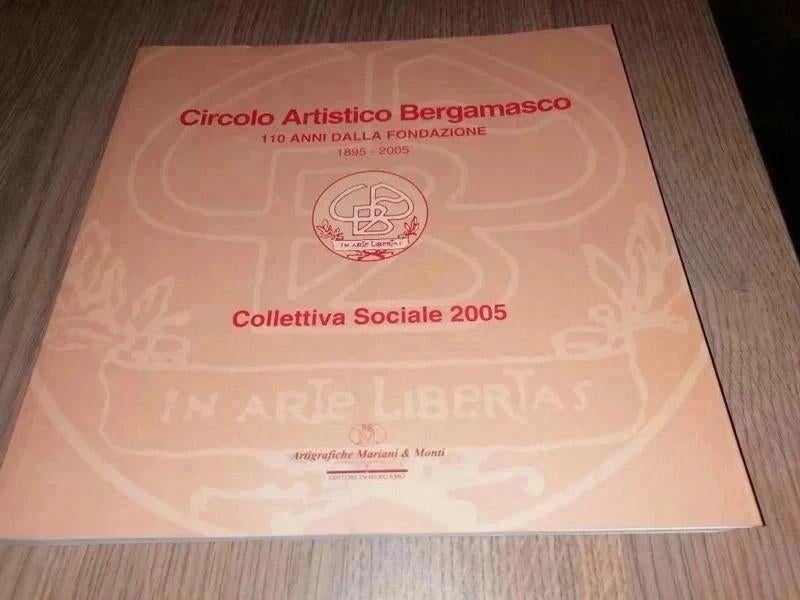 Circolo Artistico Bergamasco / 110 Anni dalle fondazione, Enlèvement ou Envoi, Comme neuf, Peinture et dessin