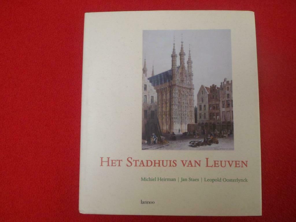 Michiel Heirman / Jan Staes: Het Stadhuis van Leuven, Enlèvement ou Envoi, Utilisé, M. Heirman & J. Staes, 15e et 16e siècles