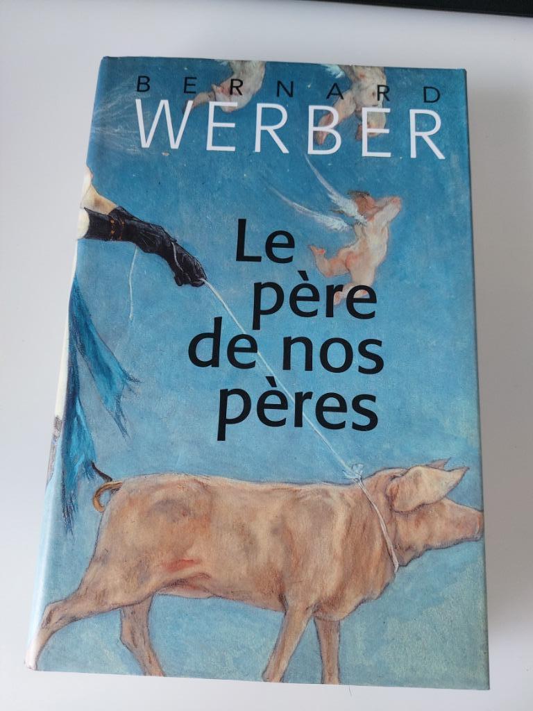 De vader van onze vaders, Bernard Werber, Boeken, Ophalen of Verzenden, Zo goed als nieuw