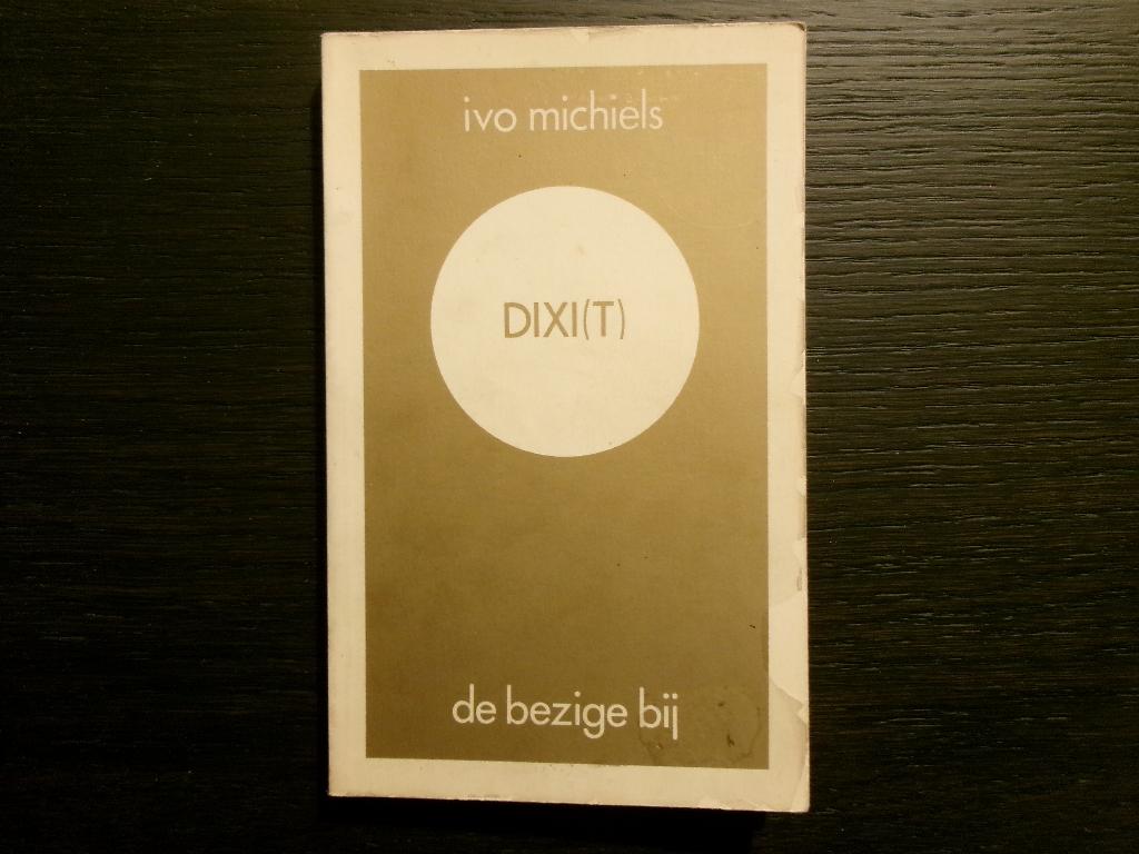Dixi(t)    -Ivo Michiels-, Ophalen of Verzenden