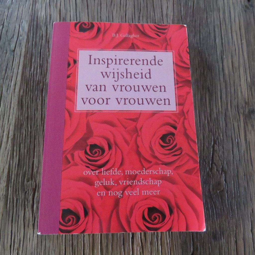 BJ Callagher Inspirerende wijsheid van vrouwen voor vrouwen, Boeken, Ophalen of Verzenden