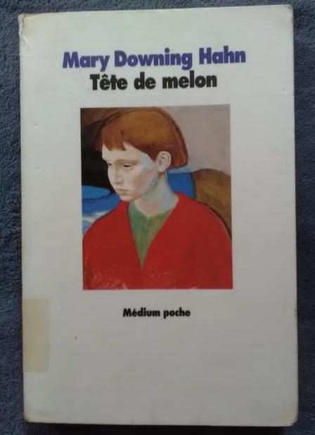 "Tête de melon" Mary Downing Hahn (1992), Mary Downing Hahn, Enlèvement ou Envoi, Fiction général, Utilisé