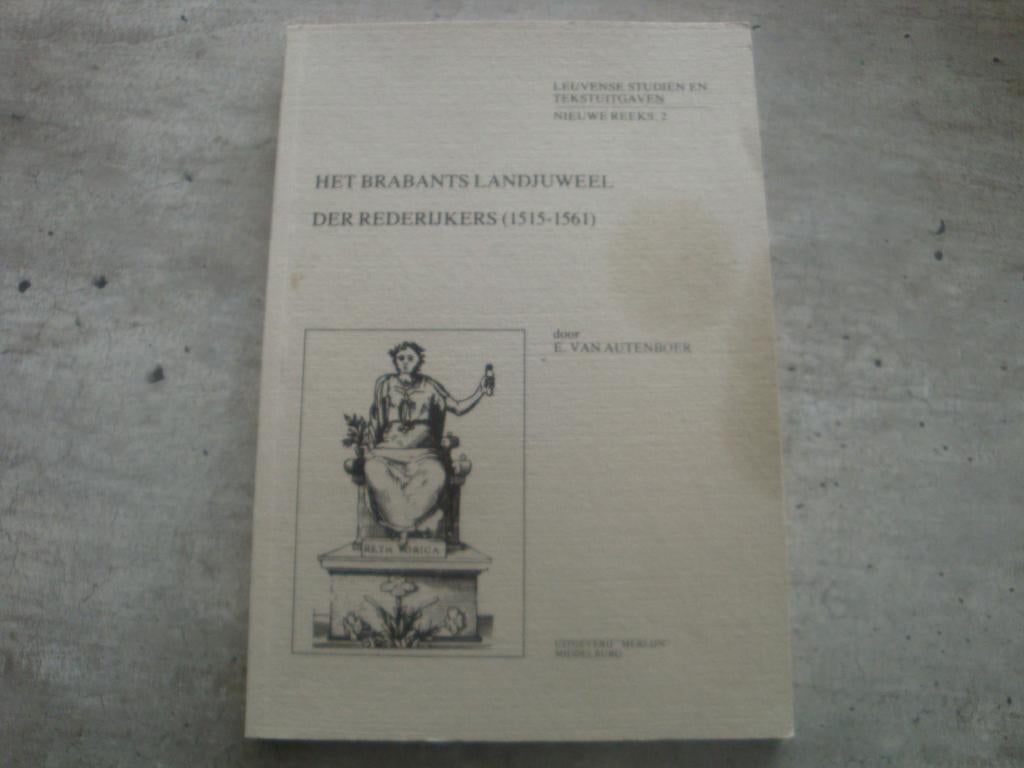 HET BRABANTS LANDJUWEEL DER REDERIJKERS (1515-1561), Ophalen of Verzenden, Gelezen
