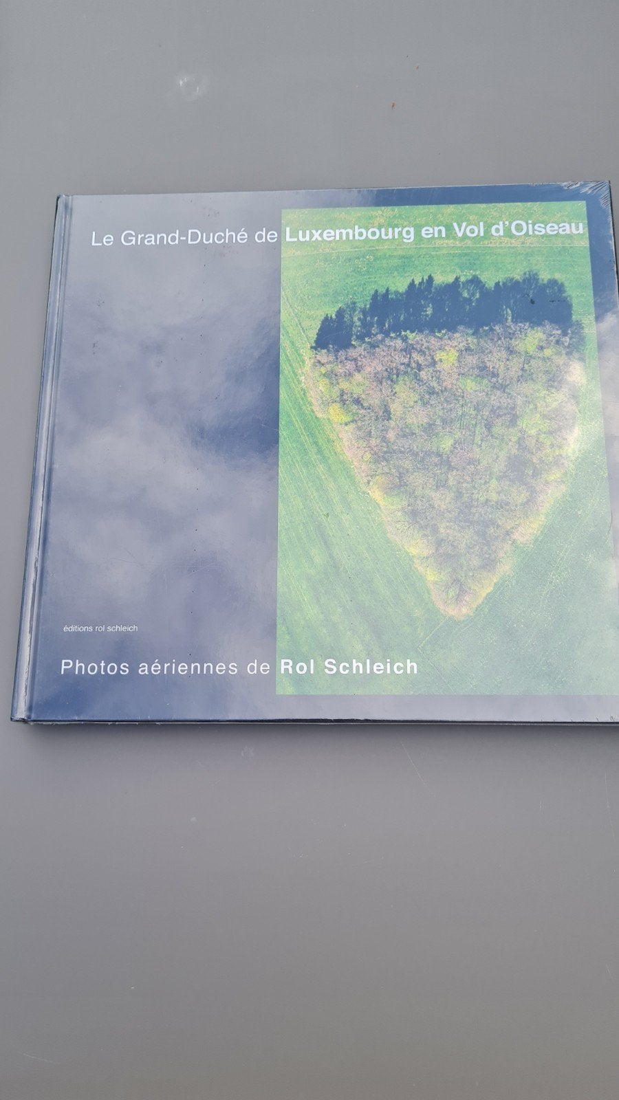 Le Grand-duché de Luxembourg en vol d' oiseau, Enlèvement ou Envoi, Neuf, Rol Schleich, Livre d'images
