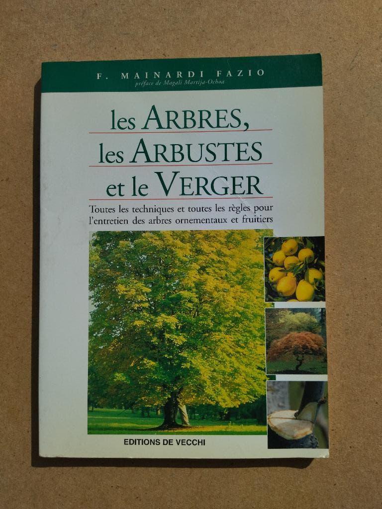 Les arbres, les arbustes et le verger, Boeken, Wonen en Tuinieren, F. Mainardi Fazio, Ophalen of Verzenden, Zo goed als nieuw