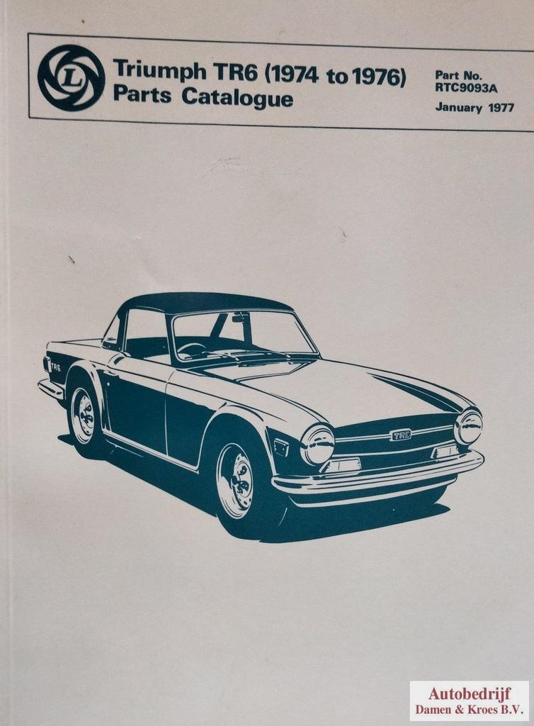 Triumph TR6 (1974 to 1976) Parts Catalogue RTC9093A ISBN 0-9, Autos : Divers, Modes d'emploi & Notices d'utilisation, Enlèvement ou Envoi