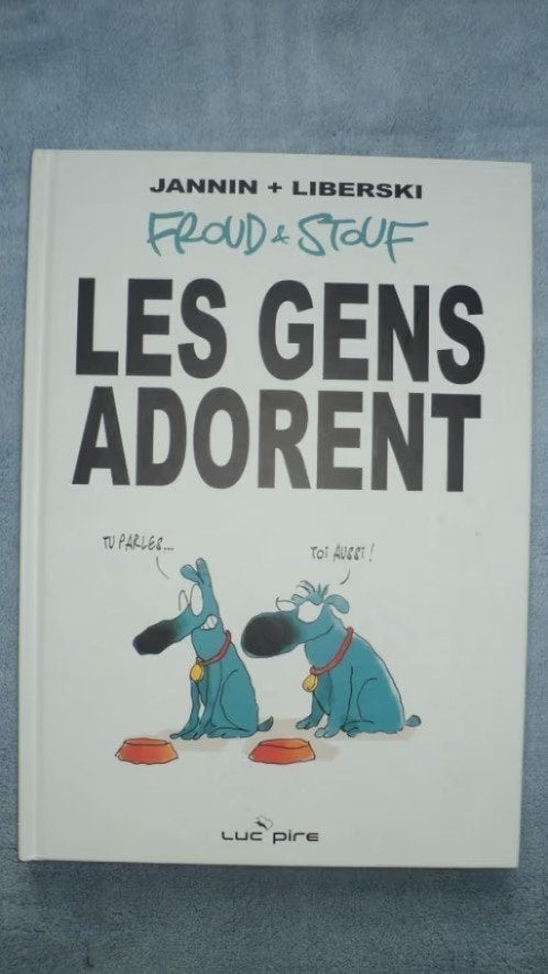 2008 Froud § Stouf, Jannin+ Liberski. Les gens adorent, Enlèvement ou Envoi