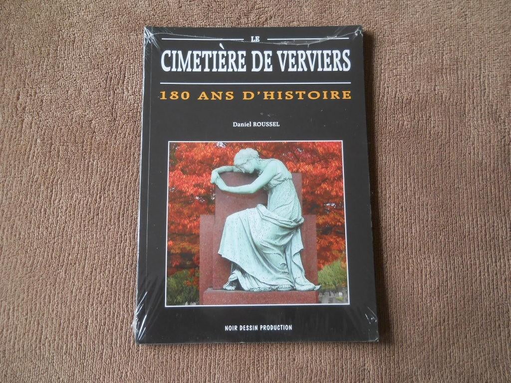 Le cimetière de Verviers 180 ans d' histoire (D. Roussel), Ophalen of Verzenden, Gelezen