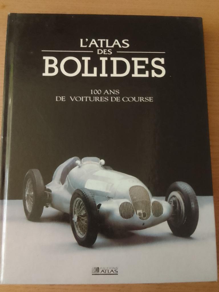 L'atlas des bolides 100 ans de voitures de course - Ed Atlas, Autos : Divers, Voitures de course