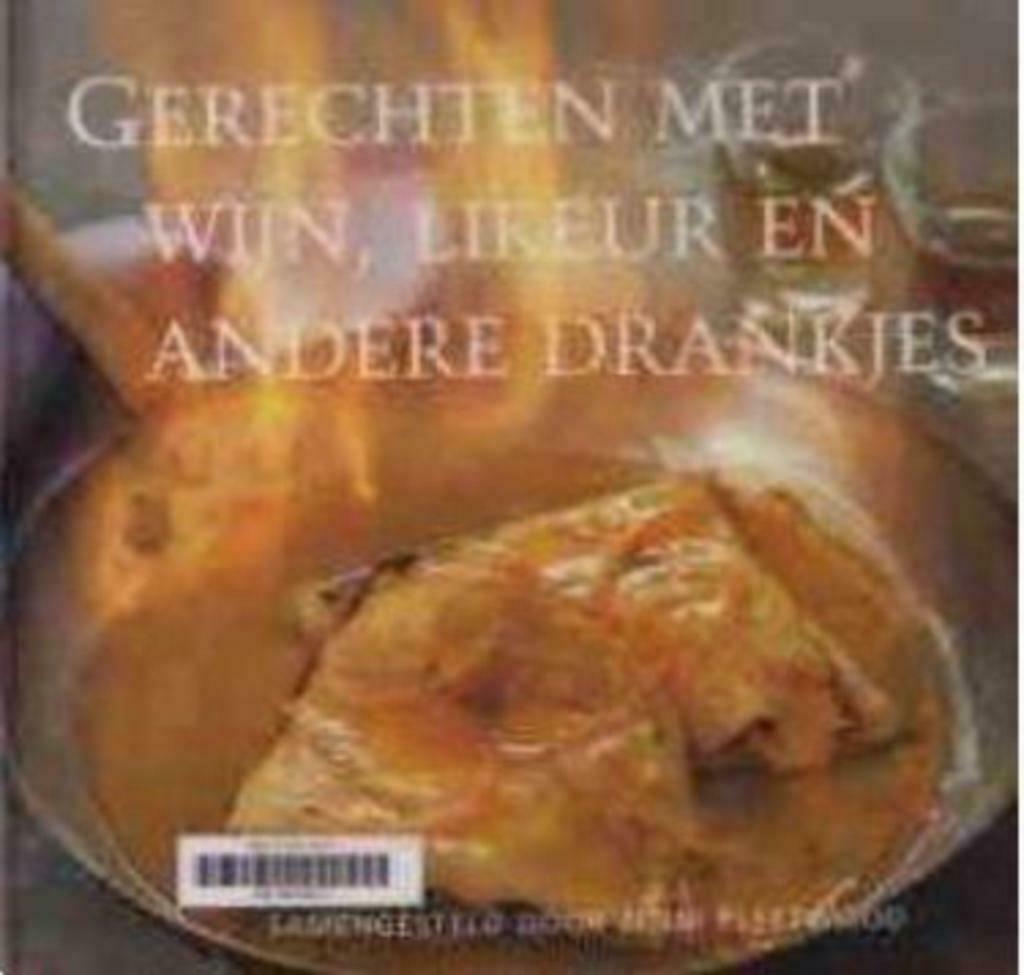 Gerechten met wijn, likeur en andere drankjes, Ophalen of Verzenden, Gelezen