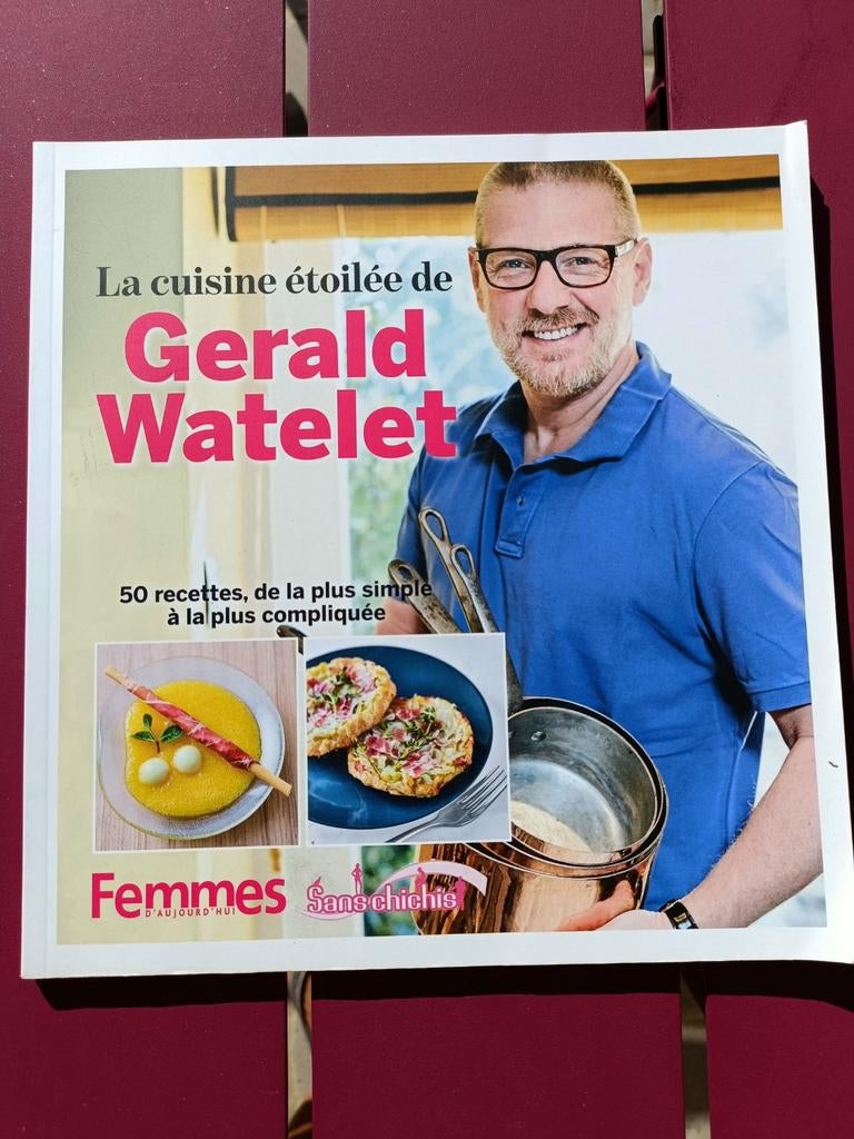 Livre de recettes La cuisine étoilée de Gérald Watelet, Enlèvement ou Envoi, Comme neuf