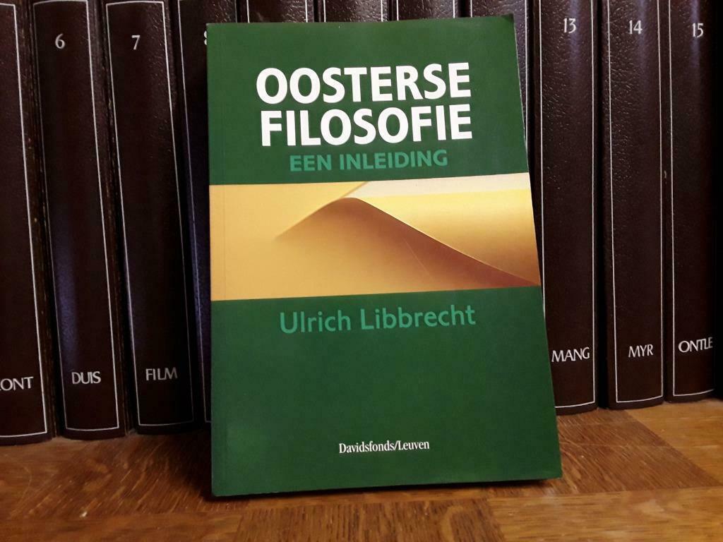 Oosterse filosofie, Ulrich Libbrecht, Boeken, Filosofie, Ophalen of Verzenden, Zo goed als nieuw, Wijsbegeerte of Ethiek