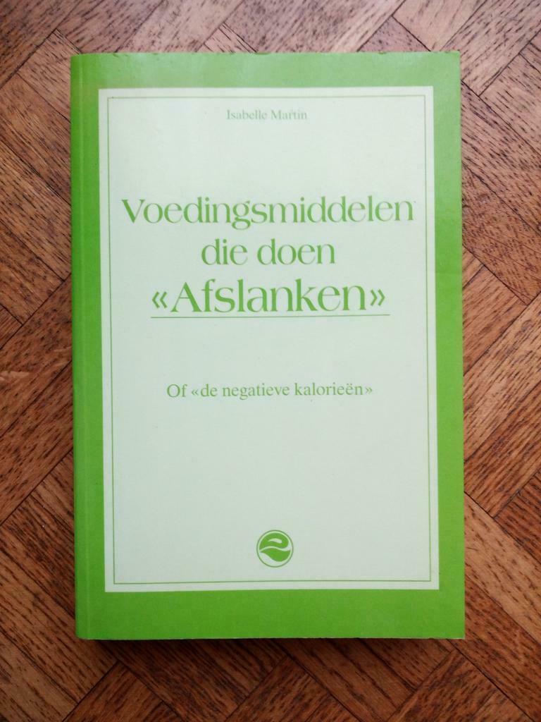 Isabelle Martin: Voedingsmiddelen die doen << Afslanken >>, Ophalen of Verzenden, Gelezen