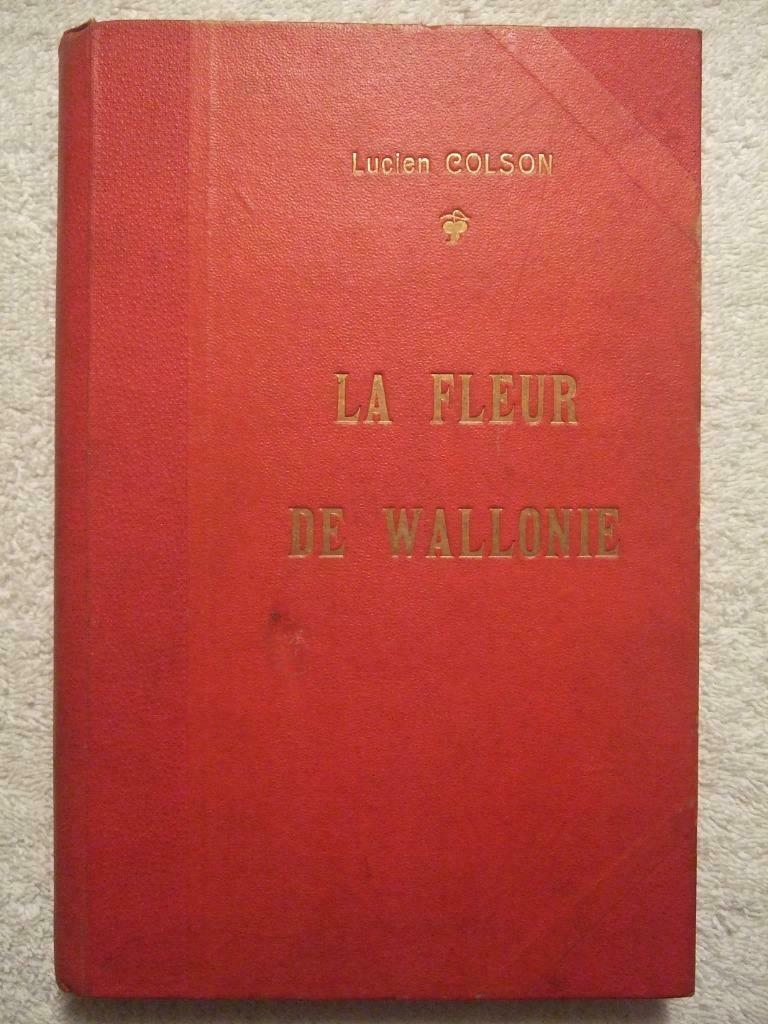 Colson – Verviers et 600 Franchimontois - édition 1913 rare, Boeken, Ophalen of Verzenden, Gelezen