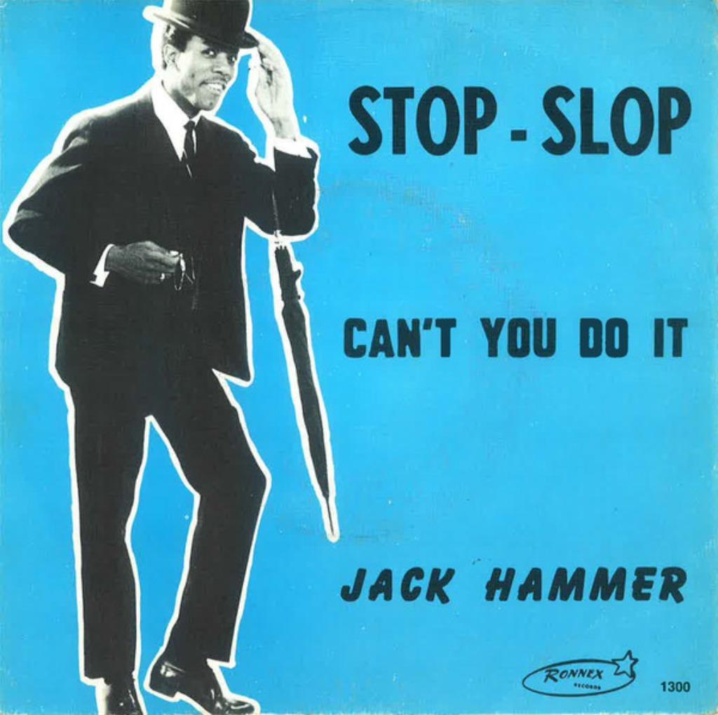 Jack Hammer - Stop-Slop / Can't You Do It, Ophalen of Verzenden, Zo goed als nieuw, Pop