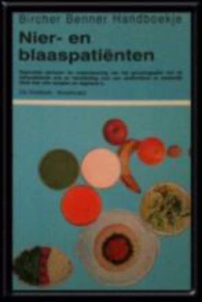 Nier en blaaspatienten, Bircher Benner, Boeken, Gezondheid, Dieet en Voeding, Ophalen