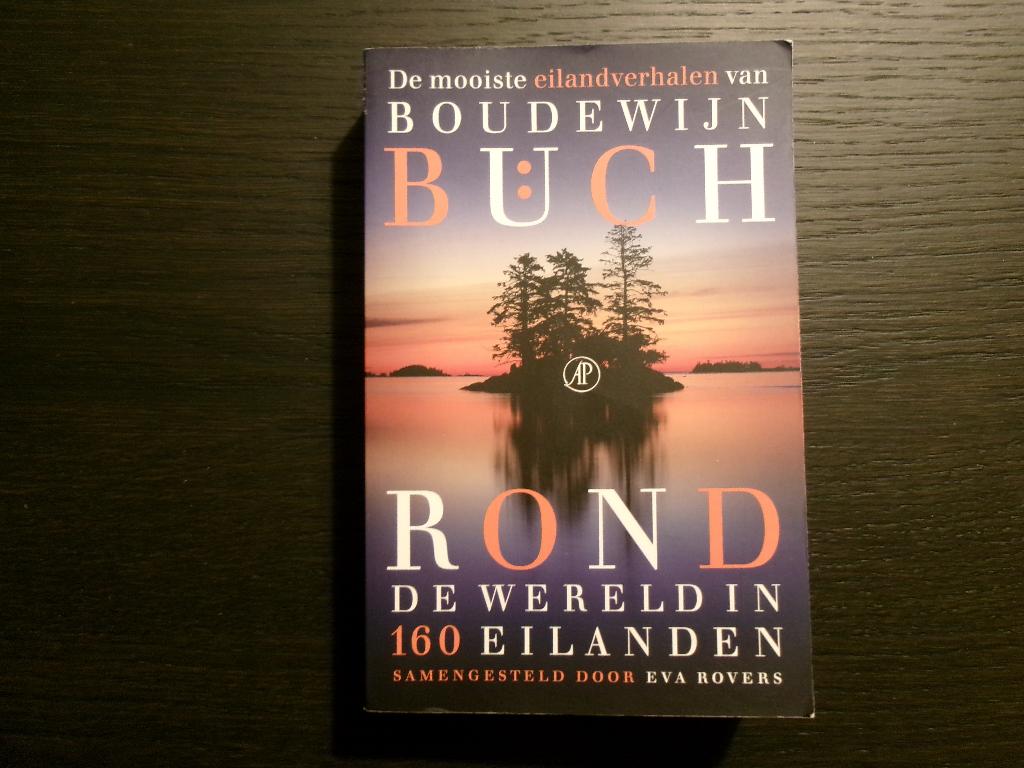 Rond de wereld in 160 eilanden   -Boudewijn Buch-, Ophalen of Verzenden
