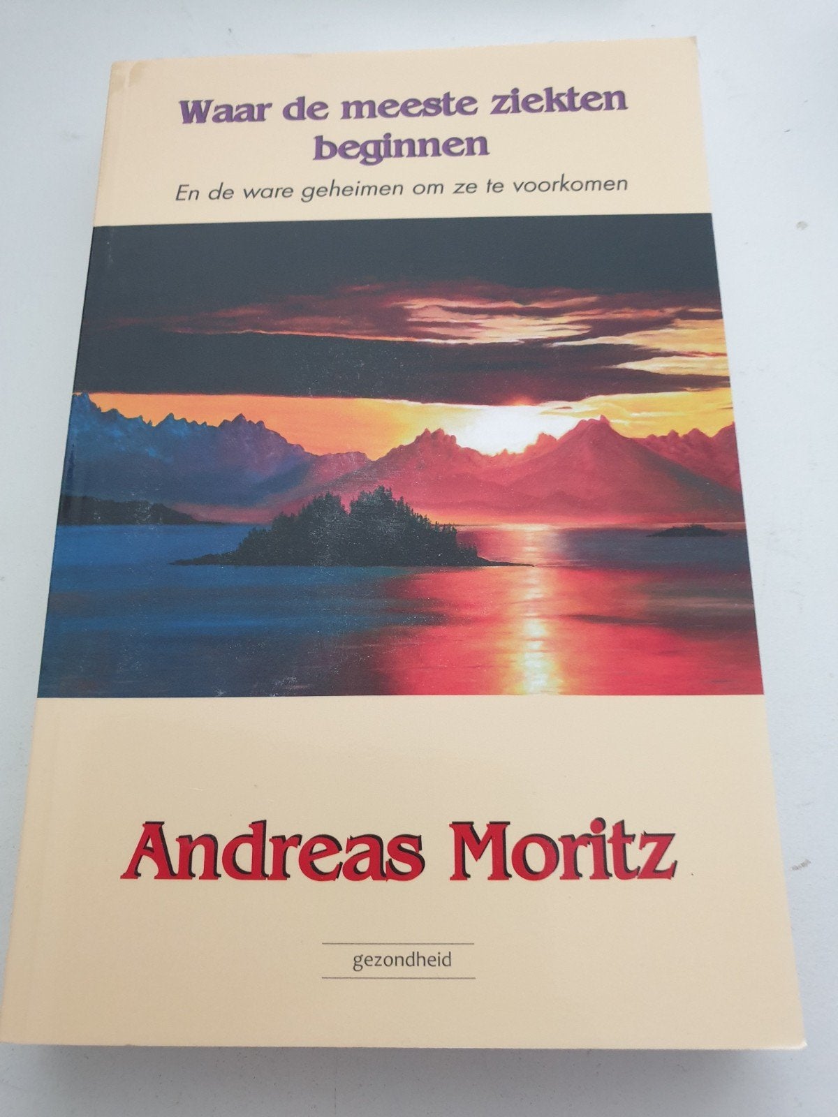 Andreas Moritz - Waar de meeste ziekten beginnen, Ophalen of Verzenden, Zo goed als nieuw, Andreas Moritz