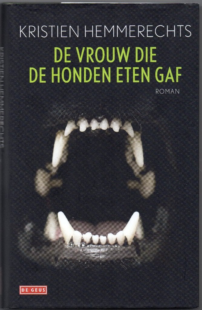 Kristien Hemmerechts - De vrouw die de honden eten gaf, Ophalen of Verzenden, Zo goed als nieuw, Kristien Hemmerechts, Nederland