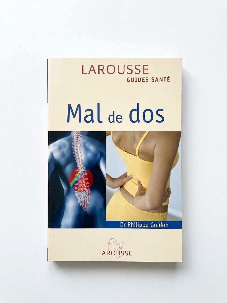 "Mal de dos" - Larousse Guides Santé (Dr Philippe Guidon), Enlèvement ou Envoi, Comme neuf, Santé et Condition physique