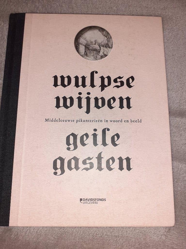 Wulpse Wijven Geile Gasten, Erotiek in de Middeleeuwen, Ophalen of Verzenden, Zo goed als nieuw, Diverse