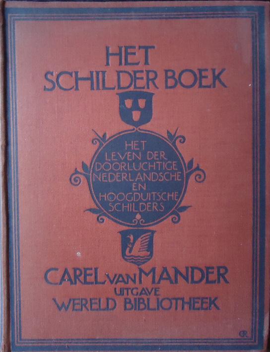 Het Schilder-boek van Carel Van Mander. Het leven der doorlu, Ophalen of Verzenden